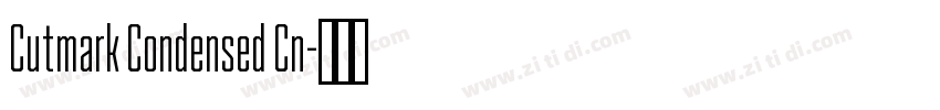 Cutmark Condensed Cn字体转换